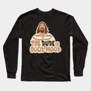 The Dude - Big Lebowski Tribute: In a Good Mood with Bowling Bliss Long Sleeve T-Shirt